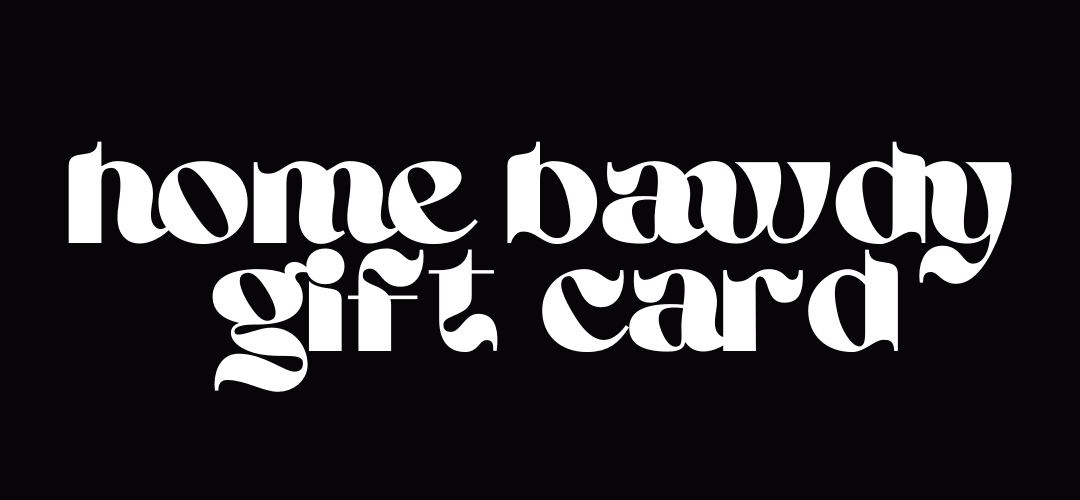 Home Bawdy Gift Card
