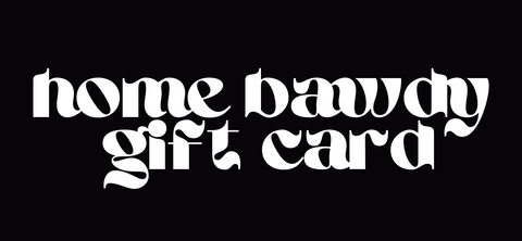 Home Bawdy Gift Card